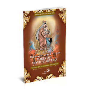 VIRGEN-DEL-CARMEN NOVENA A LA BIENAVENTURADA VIRGEN MARIA DEL MONTE CARMELO