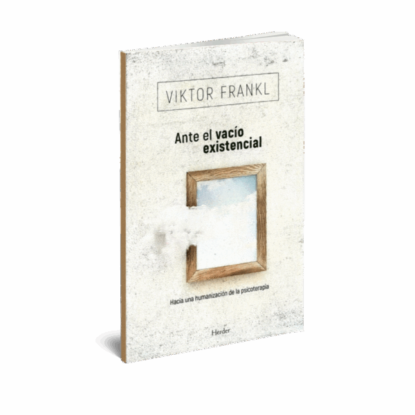 ANTE EL VACIA EXISTENCIAL