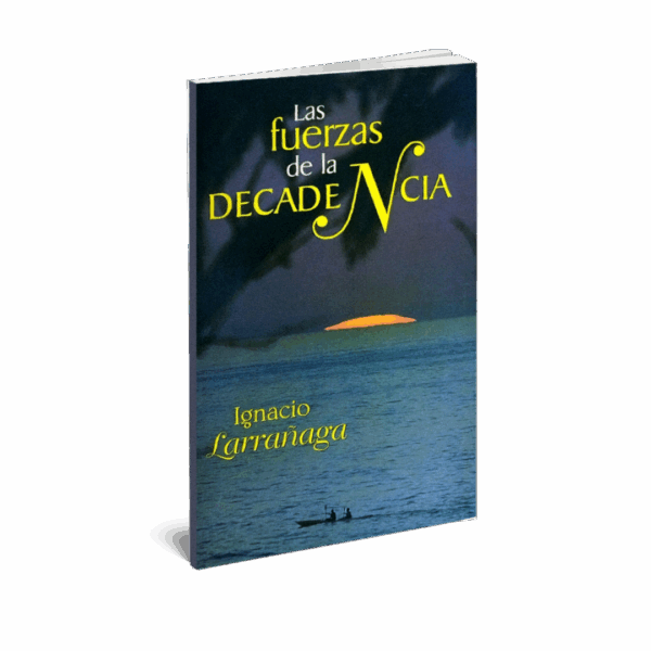 LA FUERZA DE LA DECADENCIA