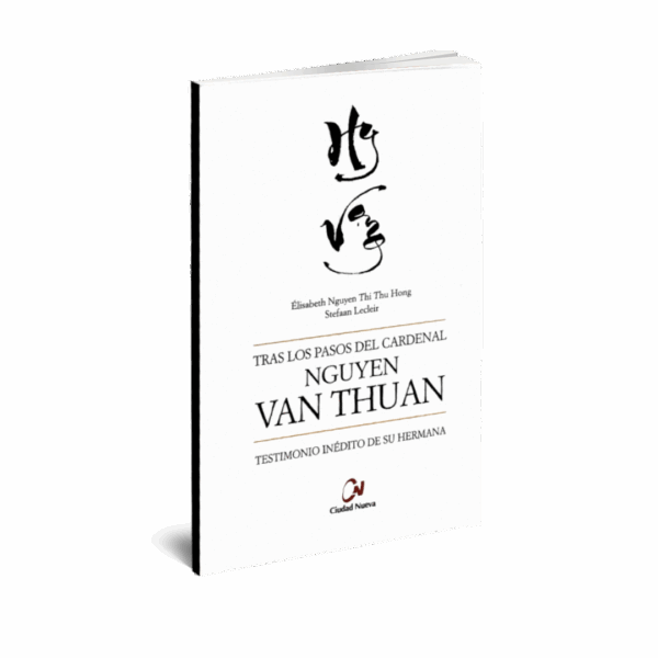 TRAS LOS PASOS DEL CARDENAL VAN THUAN TRAS LOS PASOS DEL CARDENAL NGUYEN VAN THUAN