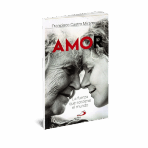 AMOR - LA FUERZA QUE SOSTIENE AL MUNDO