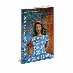 LA MUJER QUE TOCO A JESÚS