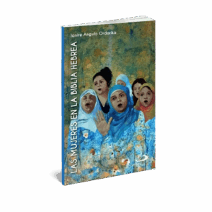 LAS MUJERES EN LA BIBLIA HEBREA