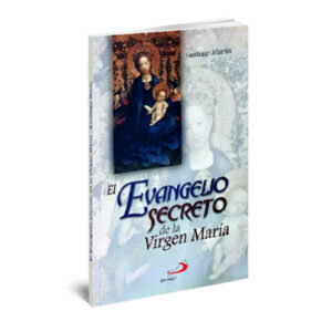 EL EVANGELIO SECRETO DE LA VIRGEN MARÍA