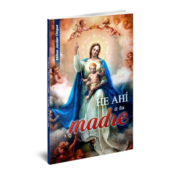 HE AHÍ A TU MADRE