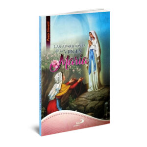 LAS APARICIONES DE LA VIRGEN MARÍA