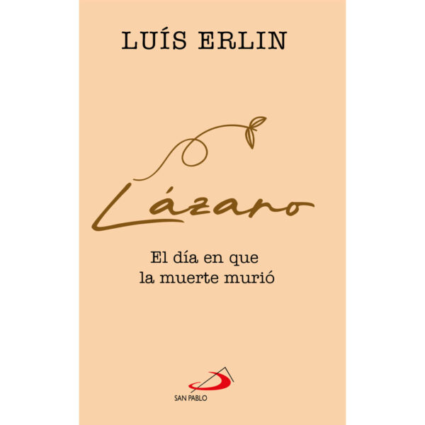 LAZARO, EL DIA EN QUE LA MUERTE MURIO