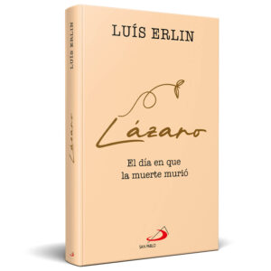 LAZARO, EL DIA EN QUE LA MUERTE MURIO