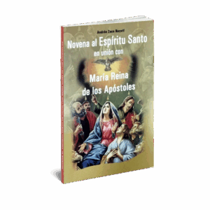 NOVENA AL ESPÍRITU SANTO EN UNIÓN CON MARÍA REINA DE LOS APÓSTOLES