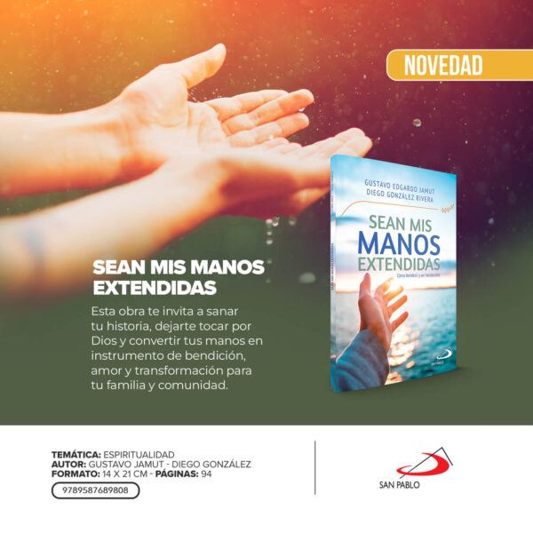 SEAN MIS MANOS EXTENDIDAS